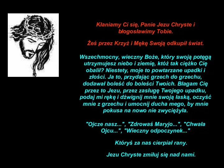 Kłaniamy Ci się, Panie Jezu Chryste i błogosławimy Tobie. Żeś przez