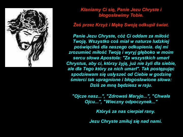 Kłaniamy Ci się, Panie Jezu Chryste i błogosławimy Tobie. Żeś przez