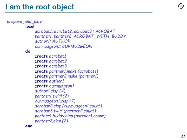 I am the root object prepare_and_play local acrobat1, acrobat2, acrobat3 :