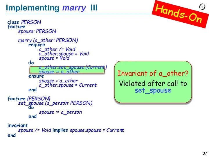 Implementing marry III class PERSON feature spouse: PERSON marry (a_other: PERSON)