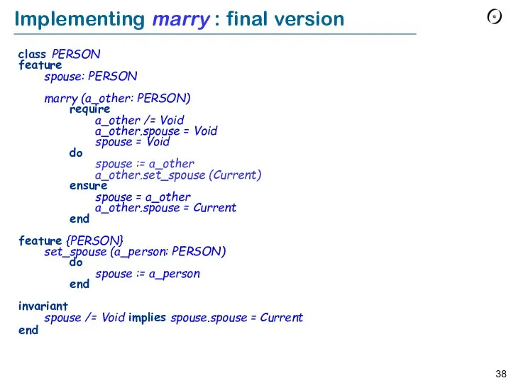 Implementing marry : final version class PERSON feature spouse: PERSON marry