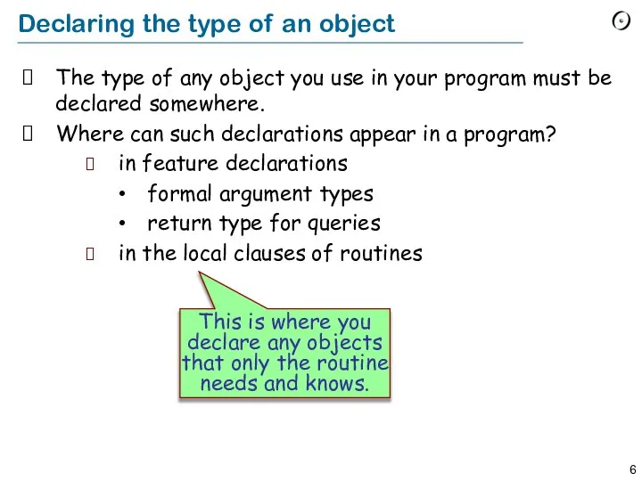Declaring the type of an object The type of any object