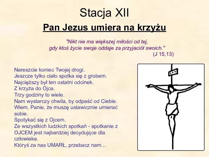 Stacja XII Pan Jezus umiera na krzyżu "Nikt nie ma większej