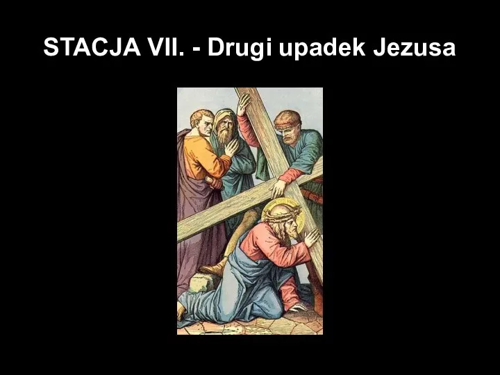 STACJA VII. - Drugi upadek Jezusa