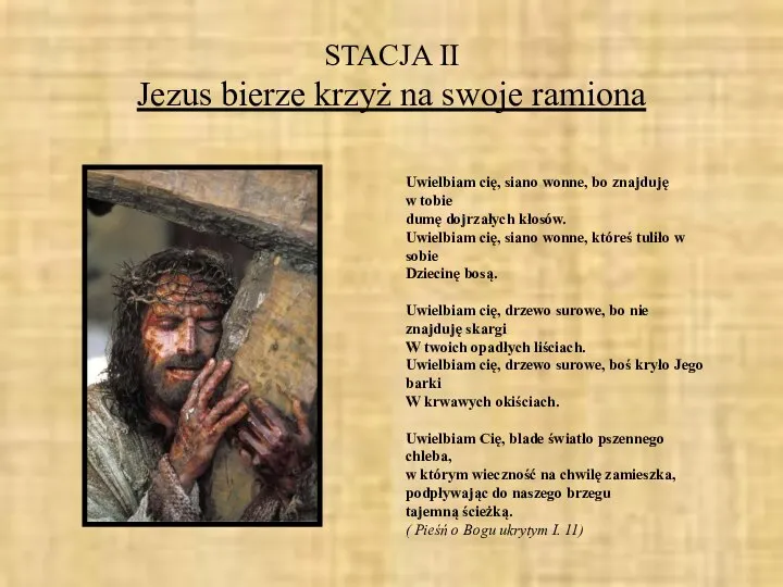 STACJA II Jezus bierze krzyż na swoje ramiona Uwielbiam cię, siano