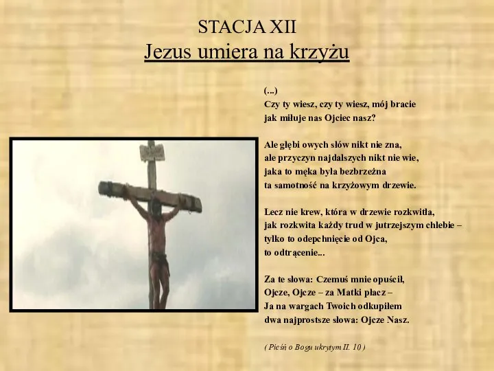 STACJA XII Jezus umiera na krzyżu (...) Czy ty wiesz, czy