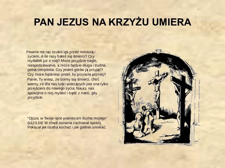 PAN JEZUS NA KRZYŻU UMIERA Pewnie nie raz czułeś lęk przed