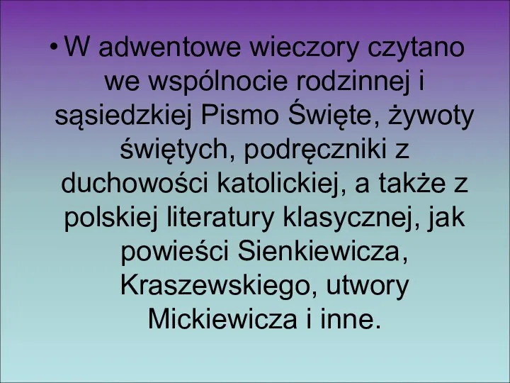 W adwentowe wieczory czytano we wspólnocie rodzinnej i sąsiedzkiej Pismo Święte,