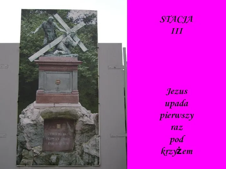 STACJA III Jezus upada pierwszy raz pod krzyżem