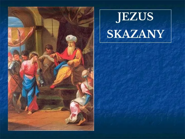 JEZUS SKAZANY