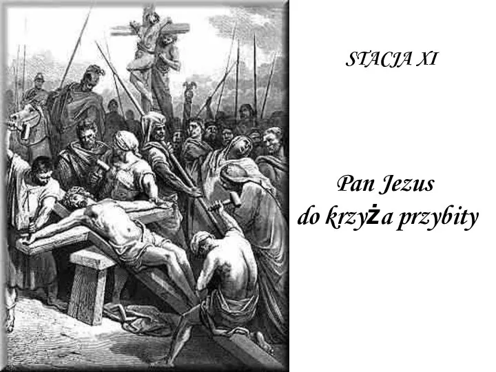 STACJA XI Pan Jezus do krzyża przybity