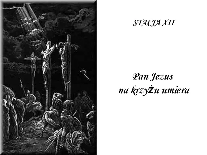 STACJA XII Pan Jezus na krzyżu umiera