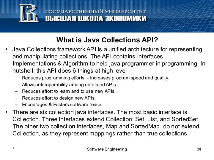 What is Java Collections API? Java Collections framework API is a