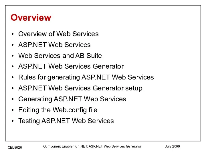July 2009 Component Enabler for .NET: ASP.NET Web Services Generator Overview