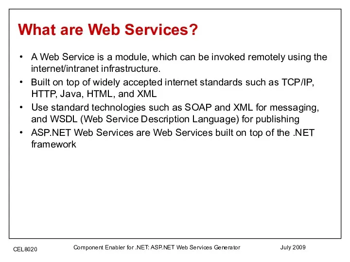 July 2009 Component Enabler for .NET: ASP.NET Web Services Generator What