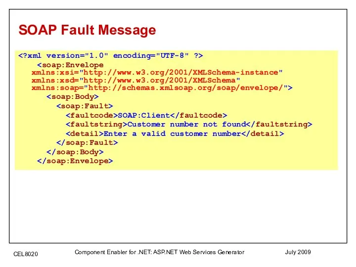 July 2009 Component Enabler for .NET: ASP.NET Web Services Generator SOAP