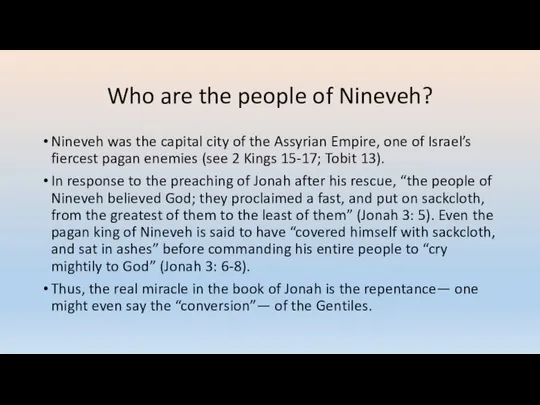 Who are the people of Nineveh? Nineveh was the capital city