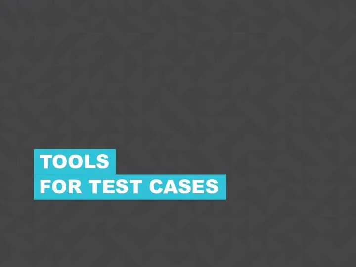 FOR TEST CASES TOOLS