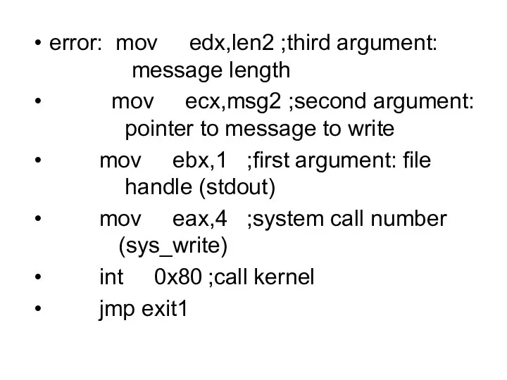 error: mov edx,len2 ;third argument: message length mov ecx,msg2 ;second argument: