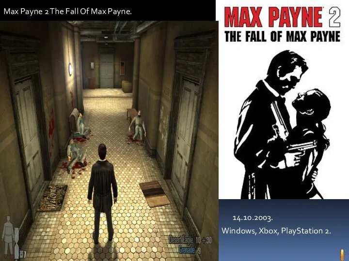 Max Payne 2 The Fall Of Max Payne. 14.10.2003. Windows, Xbox, PlayStation 2.