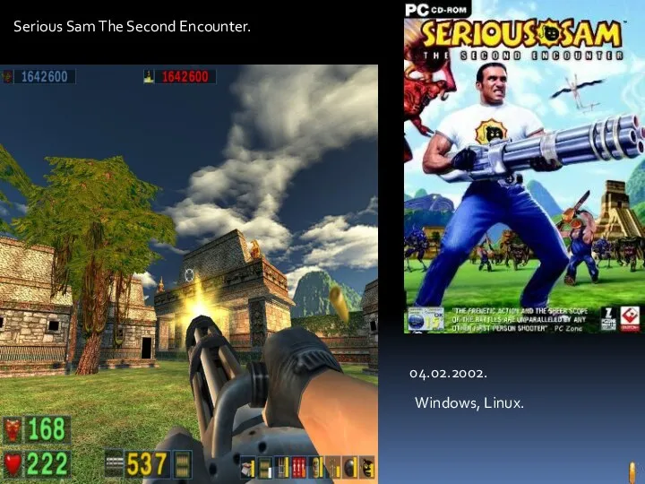 Serious Sam The Second Encounter. 04.02.2002. Windows, Linux.