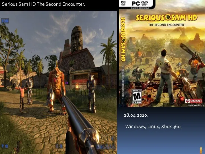 Serious Sam HD The Second Encounter. 28.04.2010. Windows, Linux, Xbox 360.