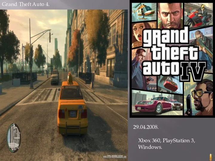 Grand Theft Auto 4. 29.04.2008. Xbox 360, PlayStation 3, Windows.