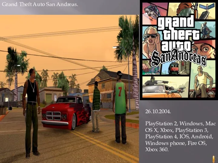 Grand Theft Auto San Andreas. 26.10.2004. PlayStation 2, Windows, Mac OS