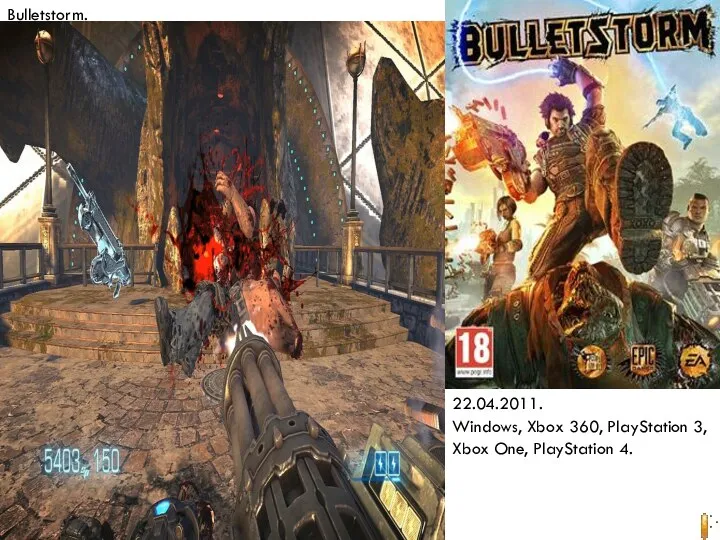 Bulletstorm. 22.04.2011. Windows, Xbox 360, PlayStation 3, Xbox One, PlayStation 4.