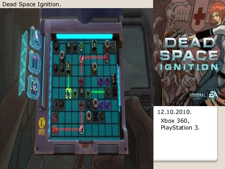 Dead Space Ignition. 12.10.2010. Xbox 360, PlayStation 3.