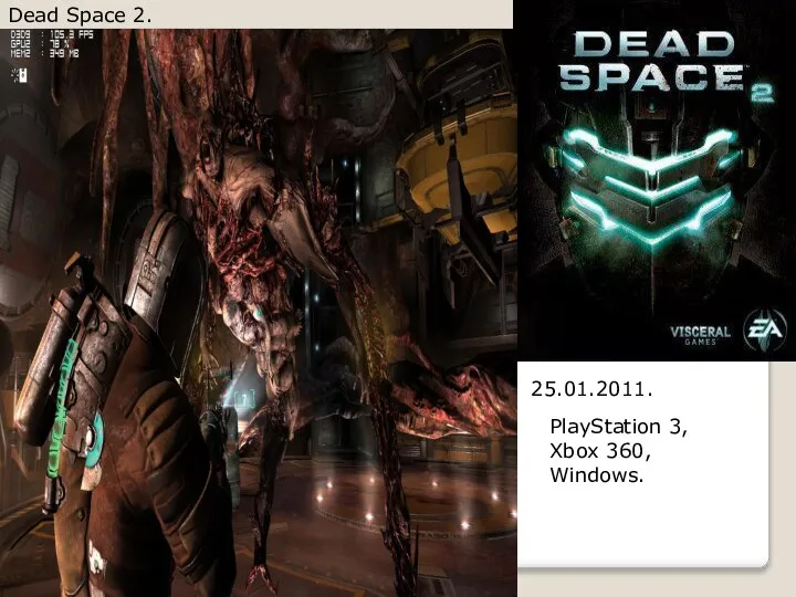 Dead Space 2. 25.01.2011. PlayStation 3, Xbox 360, Windows.