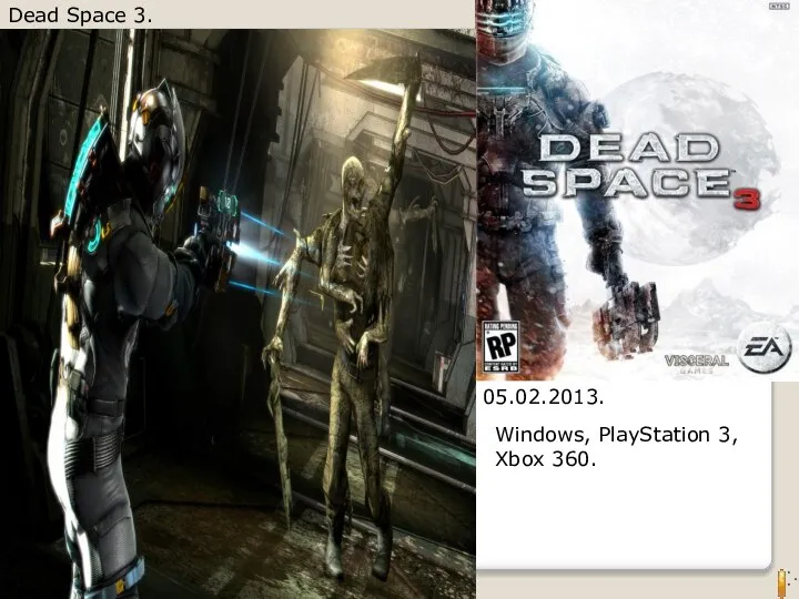 Dead Space 3. 05.02.2013. Windows, PlayStation 3, Xbox 360.