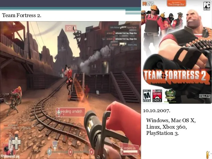 Team Fortress 2. 10.10.2007. Windows, Mac OS X, Linux, Xbox 360, PlayStation 3.