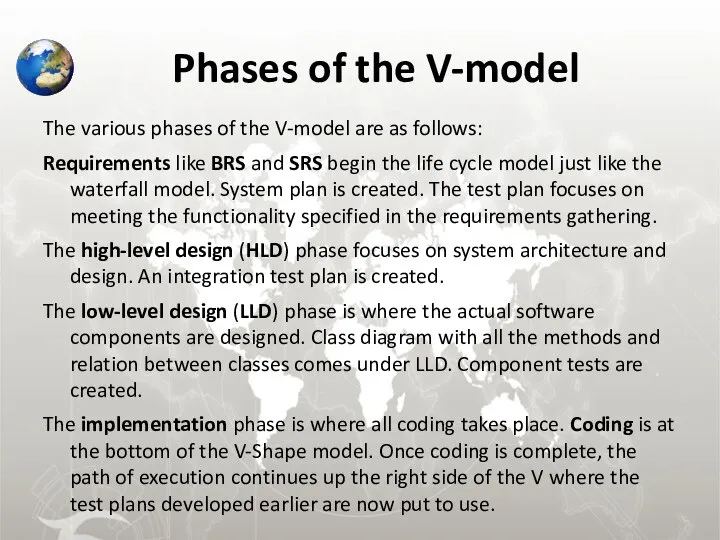 Phases of the V-model The various phases of the V-model are