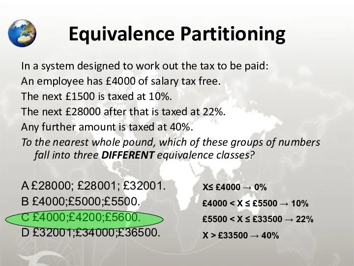 Equivalence Partitioning In a system designed to work out the tax