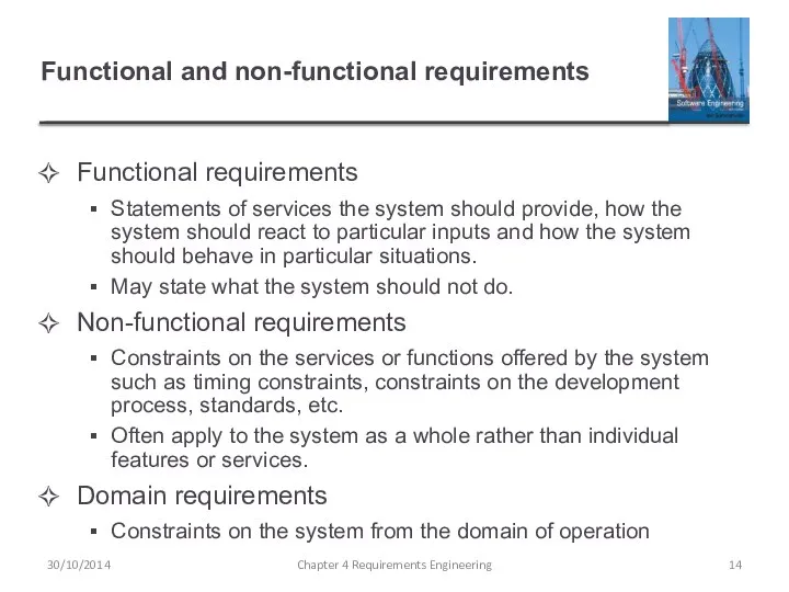 Functional and non-functional requirements Functional requirements Statements of services the system