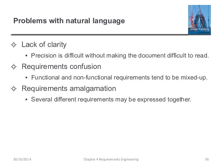 Problems with natural language Lack of clarity Precision is difficult without
