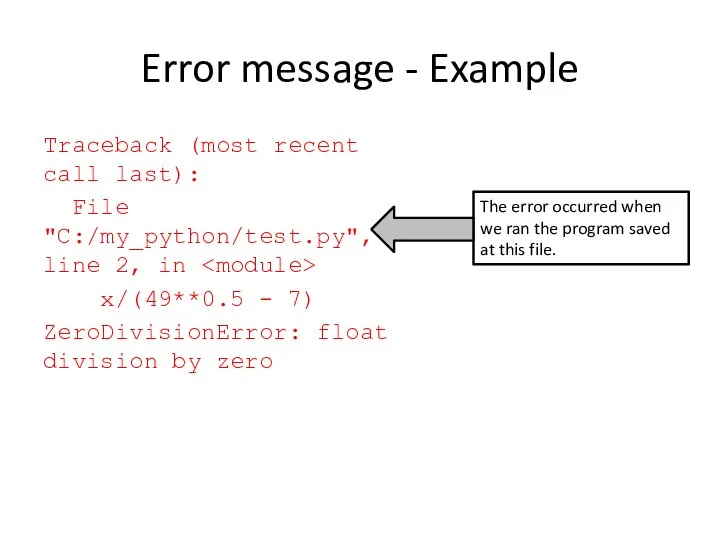 Error message - Example Traceback (most recent call last): File "C:/my_python/test.py",