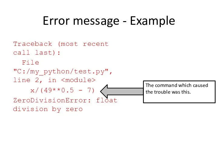 Error message - Example Traceback (most recent call last): File "C:/my_python/test.py",