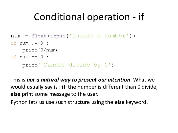 Conditional operation - if num = float(input('Insert a number')) if num