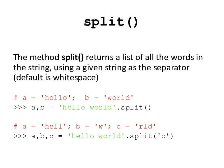 split() The method split() returns a list of all the words