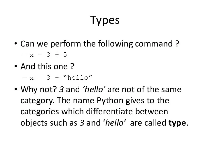 Types Can we perform the following command ? x = 3