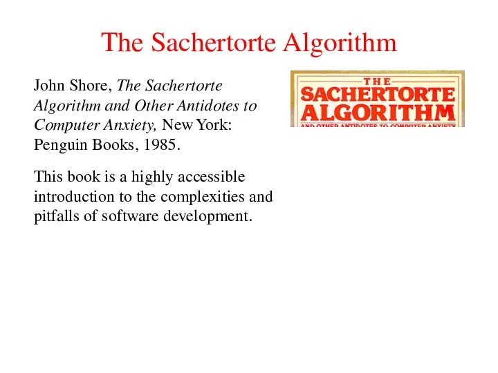 The Sachertorte Algorithm John Shore, The Sachertorte Algorithm and Other Antidotes