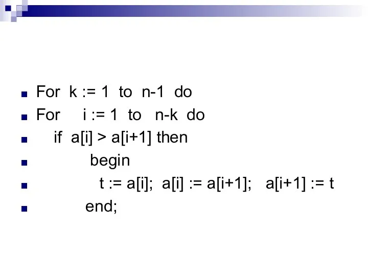 For k := 1 to n-1 do For i := 1