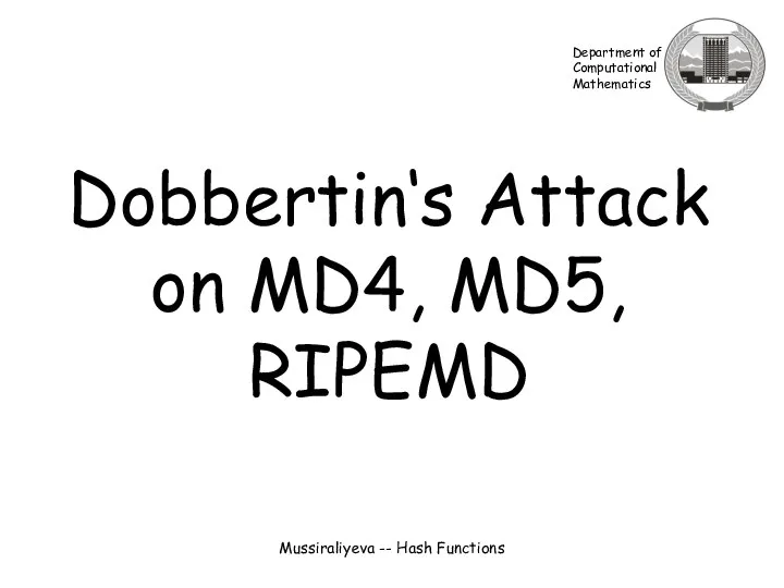 Mussiraliyeva -- Hash Functions Dobbertin‘s Attack on MD4, MD5, RIPEMD
