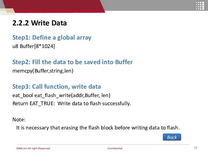 2.2.2 Write Data Step1: Define a global array u8 Buffer[8*1024] Step2: