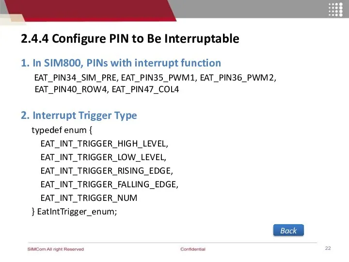 2.4.4 Configure PIN to Be Interruptable 1. In SIM800, PINs with