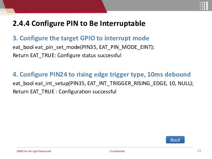 2.4.4 Configure PIN to Be Interruptable 3. Configure the target GPIO