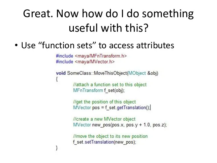 Great. Now how do I do something useful with this? Use “function sets” to access attributes