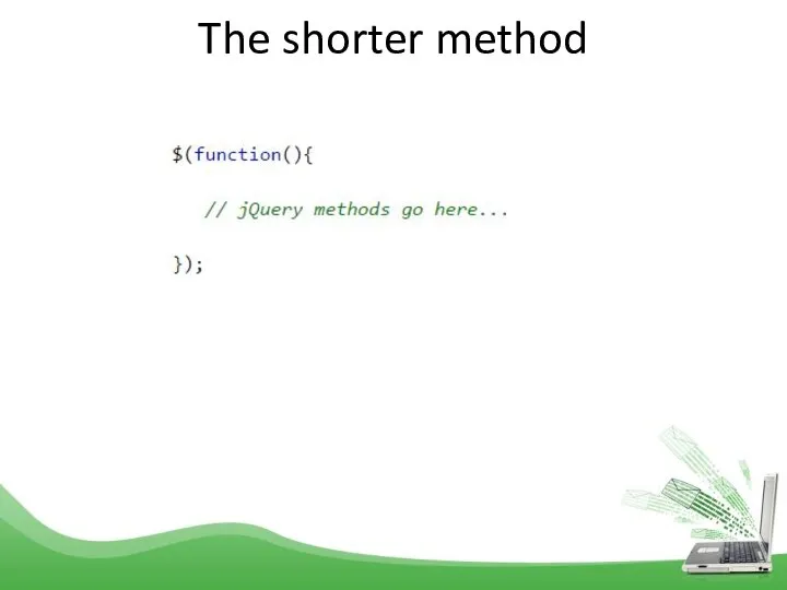 The shorter method